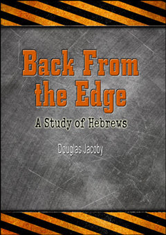 Back From the Edge: A Study of Hebrews