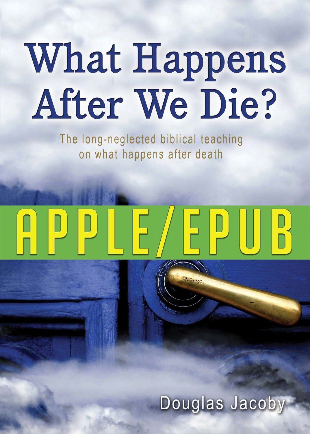 What Happens After We Die? (Apple/ePub)