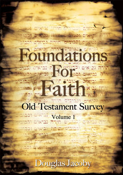 Foundations For Faith: Old Testament Survey